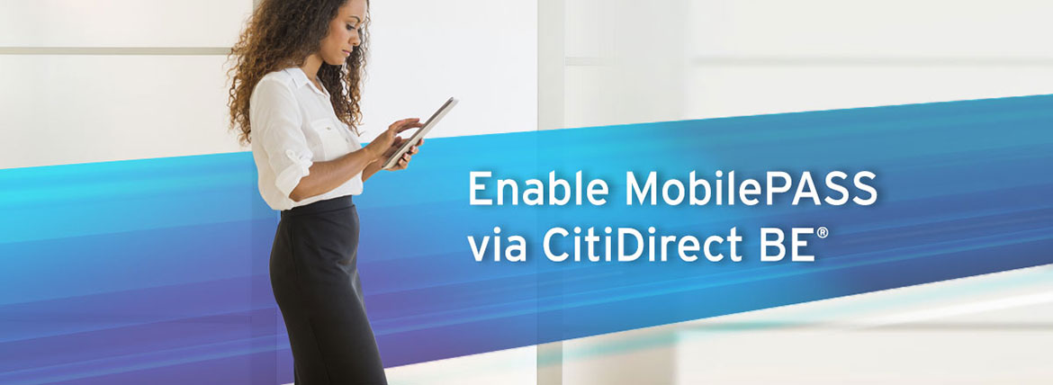 Citi - Enable MobilePASS via CitiDirect BE